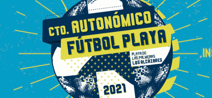 🚨 Abierto el plazo de inscripción para el campeonato Autonómico Fútbol Playa Bluesport Los Alcázares 2021